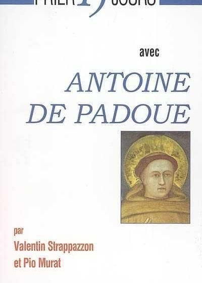Prier 15 jour avec Antoine de Padoue